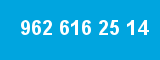 962 616 25 14